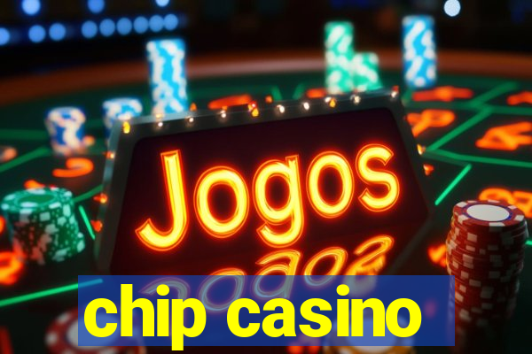 chip casino